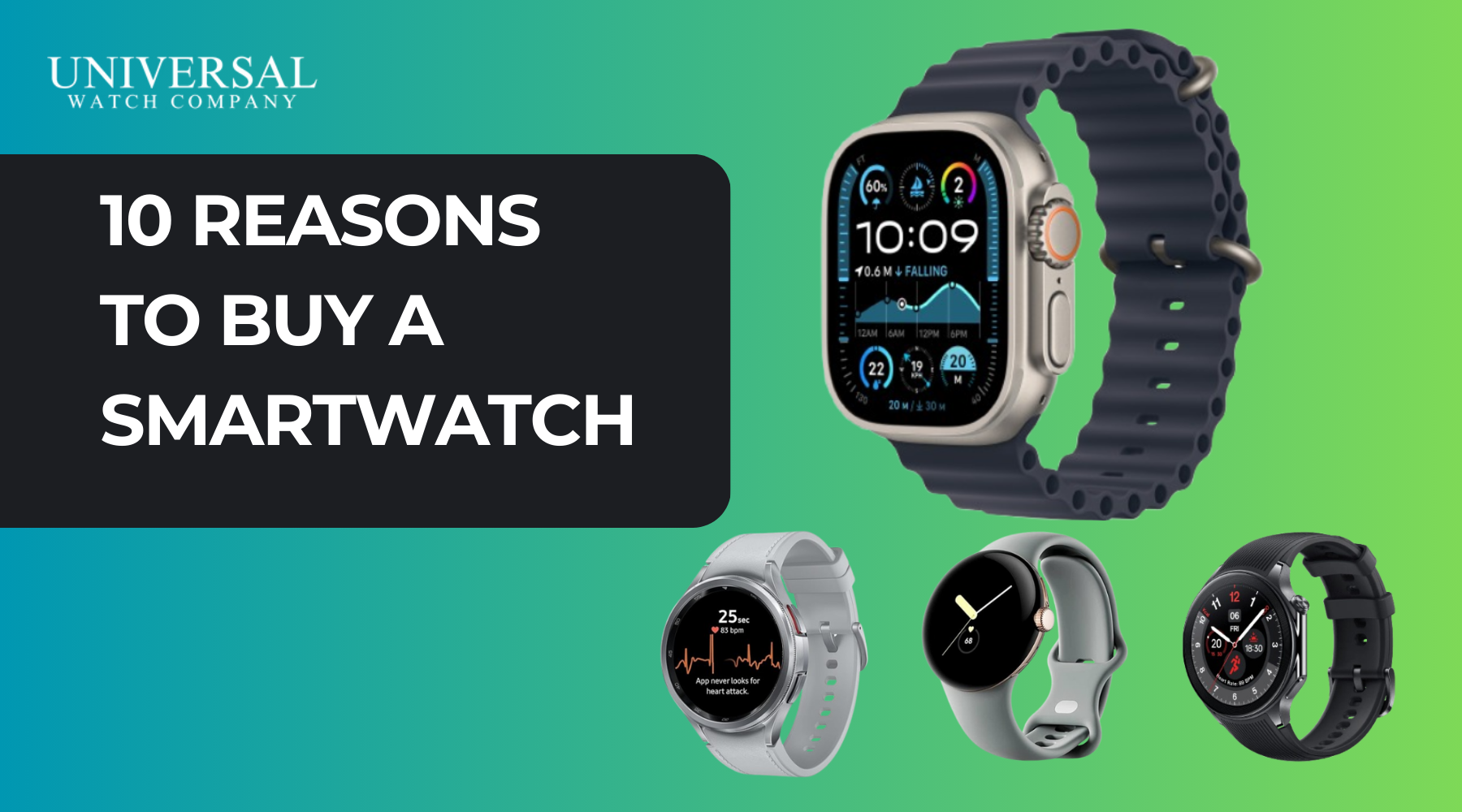 10 Reasons To Buy A Smartwatch – Universal Watch Company