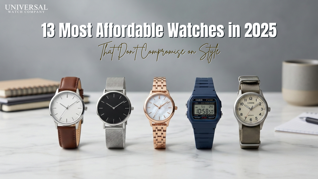 13 Most Affordable Watches in 2025 That Don’t Compromise on Style