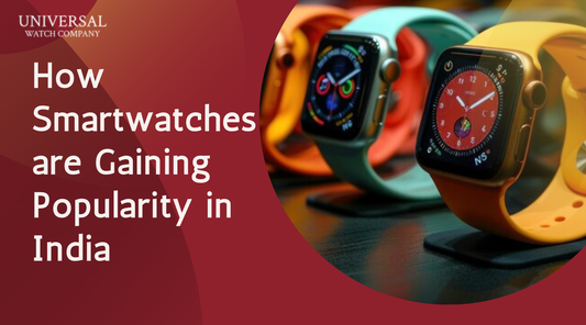 How Smartwatches are Gaining Popularity in India: The 2024 Edition