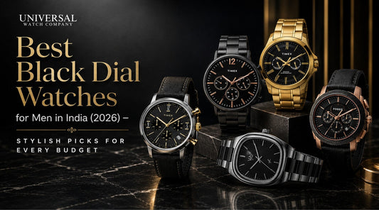 Best Black Dial Watches for Men in India 2026 – Premium and Budget Watch Collection