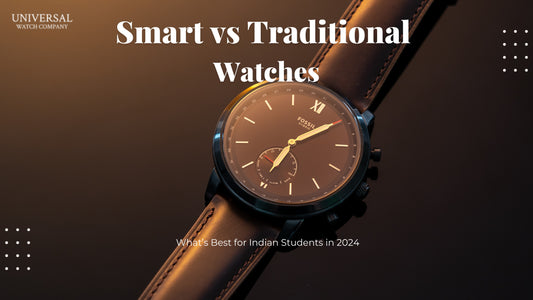 Smart vs. Traditional Watches: What’s Best for Indian Students in 2024